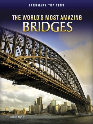 cover image of The World's Most Amazing Bridges